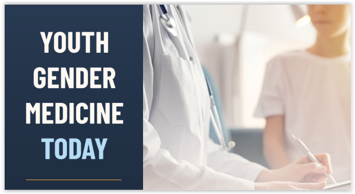 Youth Gender Medicine Today!
